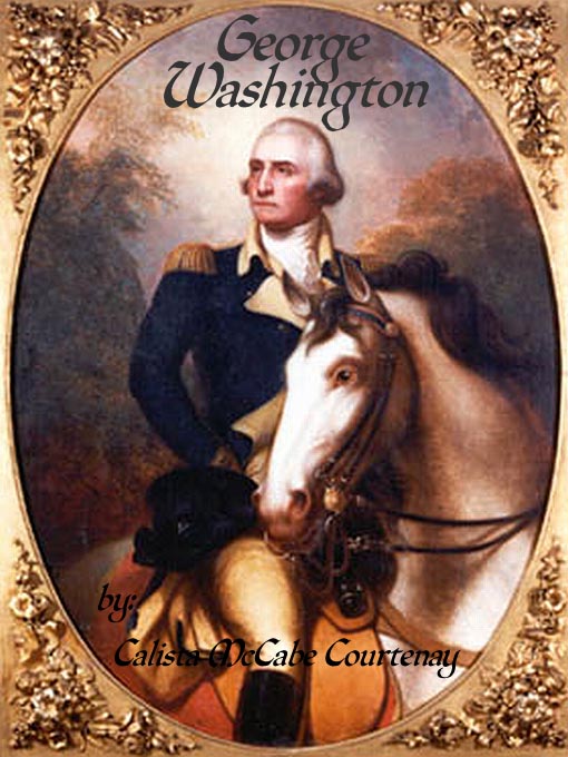 Title details for George Washington by Calista McCabe Courtenay - Available